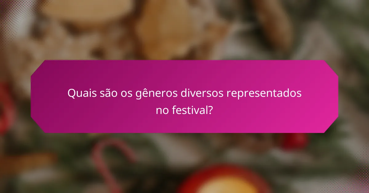 Quais são os gêneros diversos representados no festival?
