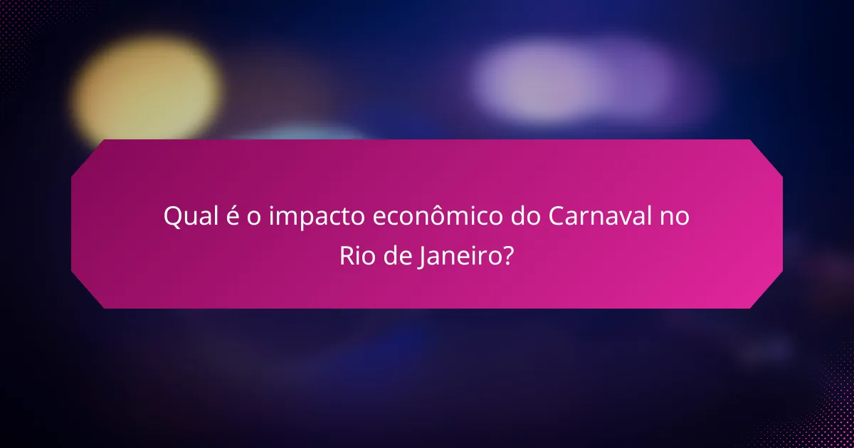 Qual é o impacto econômico do Carnaval no Rio de Janeiro?